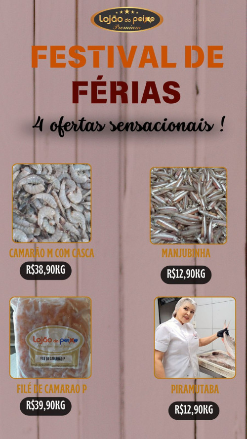 #Férias - Festival de Férias - É com Produtos do Lojão do Peixe Premium - Rainha dos Pescados - by Marinalda Oliveira. Imperdível!!! - (Divulgação)