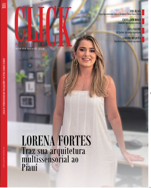 #Capa - Lorena Fortes - A publicitária Katya Cilene Batista lançou na semana a 44ª edição da Revista cliCK Nordeste. Chics!!! - (Tibério Hélio)