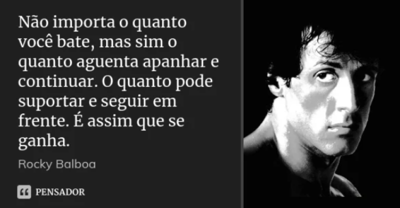 Frase do filme "Rocky Balboa" de 2006. - (Reprodução: Pensador)