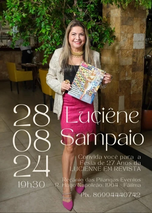 Será no dia 28/8 a Festa de 27 Anos da LUCIENNE EM REVISTA e do meu Aniversário, no Recanto das Pitangas Eventos - by Maria Augusta Cunha e Erika Cunha Andrade na Rua Hugo Napoleão, 1964 - Fátima (Atrás da MedImagem Jockey). Imperdível. Chics!!! - (Tibério Helio)