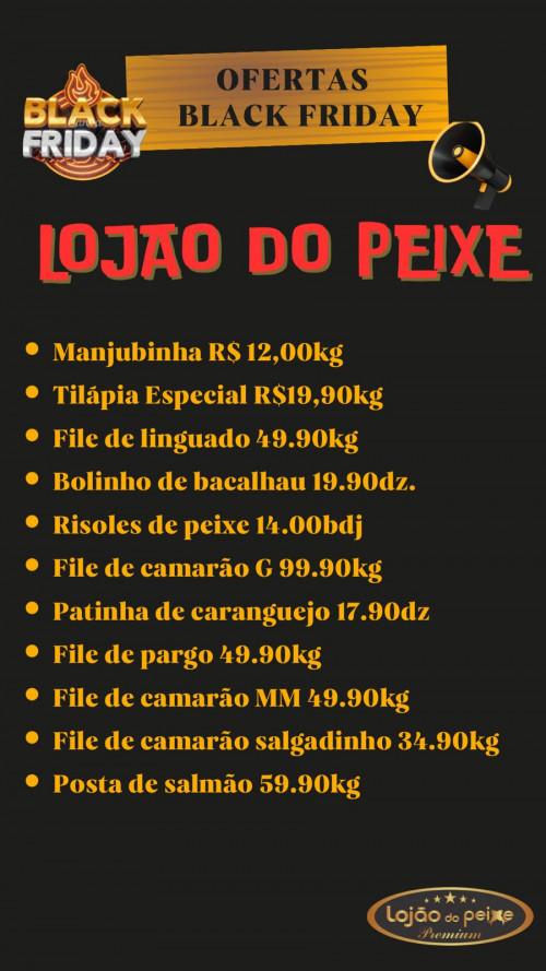 #OfertaEsquenta Black - Confira as Ofertas no Lojão do Peixe Premium - Rainha dos Pescados - by Marinalda Oliveira. Imperdível!!! - (Divulgação)