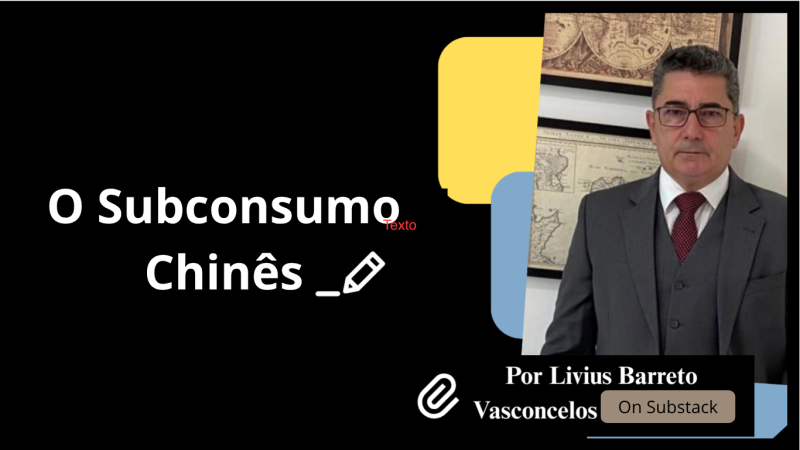 O SUBCONSUMO CHINÊS
