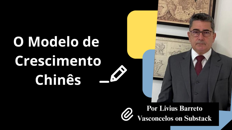 O MODELO DE CRESCIMENTO CHINÊS
