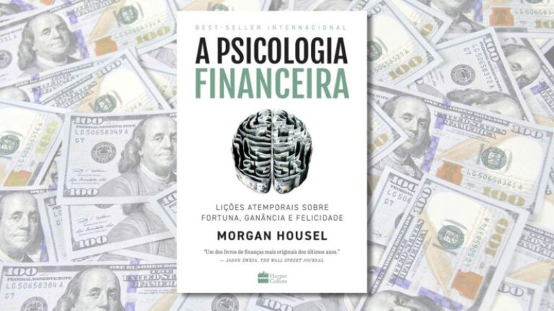 Lições extraídas do livro Psicologia Financeira.